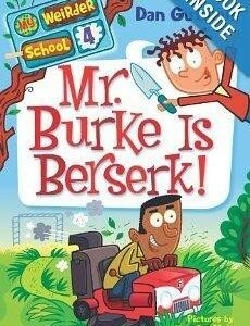 My Weirder School #4: Mr. Burke Is Berserk!