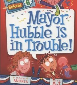 My Weirder School #6: Mayor Hubble Is in Trouble!