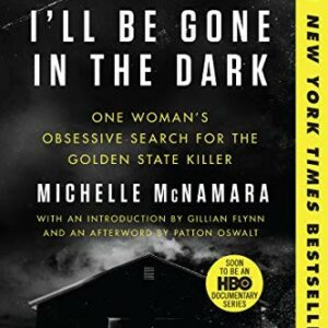 I'll Be Gone in the Dark