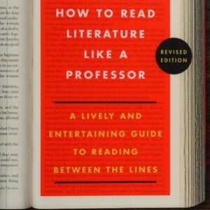 How to Read Literature Like a Professor