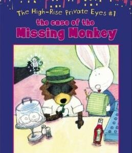 The High-Rise Private Eyes #1: The Case of the Missing Monkey