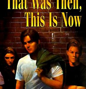 That Was Then, This Is Now