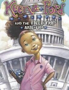 Keena Ford and the Field Trip Mix-Up