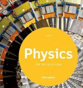 IB Physics Study Guide: 2014 edition