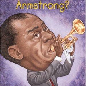 Who Was Louis Armstrong?