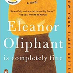 Eleanor Oliphant Is Completely Fine: Reese's Book Club