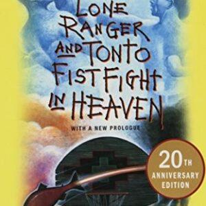 The Lone Ranger and Tonto Fistfight in Heaven (20th Anniversary Edition)