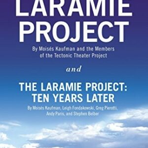 The Laramie Project and The Laramie Project: Ten Years Later