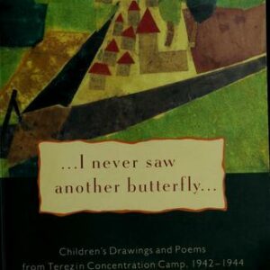 I Never Saw Another Butterfly