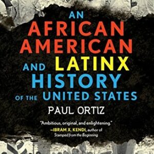 An African American and Latinx History of the United States