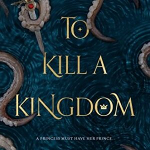 To Kill a Kingdom