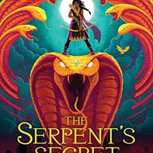 The Serpent's Secret (Kiranmala and the Kingdom Beyond #1)