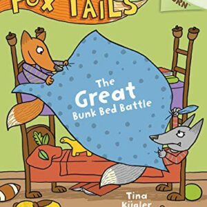 The Great Bunk Bed Battle: An Acorn Book (Fox Tails #1)