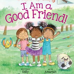 I Am a Good Friend!: An Acorn Book (Princess Truly #4)