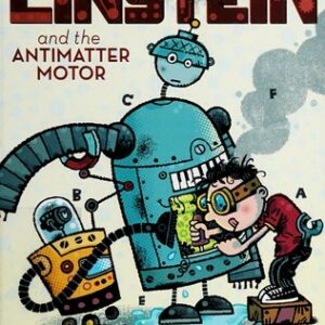 Frank Einstein and the Antimatter Motor (Frank Einstein series #1)