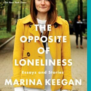 The Opposite of Loneliness