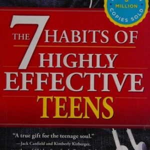 The 7 Habits of Highly Effective Teens