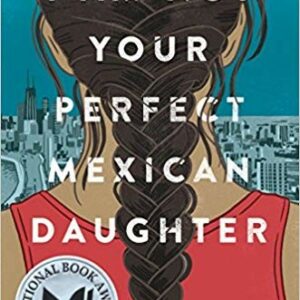 I Am Not Your Perfect Mexican Daughter