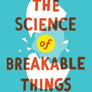 The Science of Breakable Things