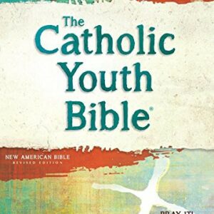 The Catholic Youth Bible, 4th Edition, NABRE