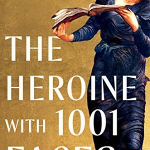 The Heroine with 1001 Faces