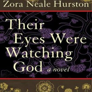 Their Eyes Were Watching God