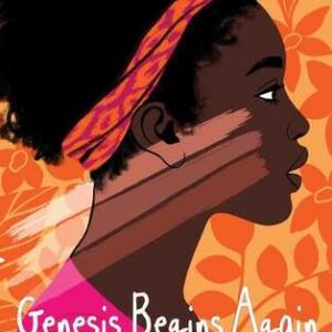 Genesis Begins Again