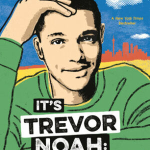 It's Trevor Noah: Born a Crime