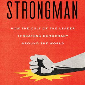 The Age of the Strongman
