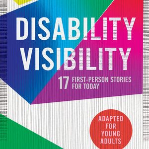 Disability Visibility (Adapted for Young Adults)