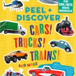 Peel + Discover: Cars! Trucks! Trains! And More book cover