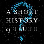 A Short History of Truth book cover