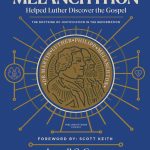 How Melanchthon Helped Luther Discover the Gospel book cover