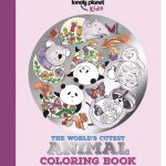 Lonely Planet Kids The World's Cutest Animal Coloring Book book cover