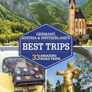 Lonely Planet Germany, Austria & Switzerland's Best Trips book cover