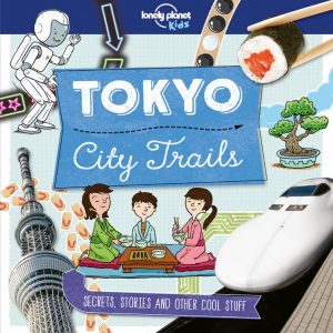 Lonely Planet Kids City Trails - Tokyo book cover