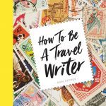 Lonely Planet How to be a Travel Writer book cover