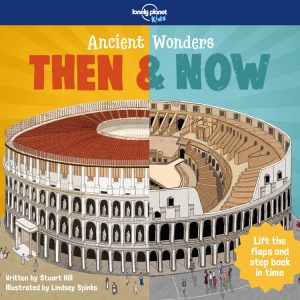 Lonely Planet Kids Ancient Wonders - Then & Now book cover