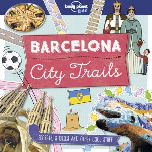 Lonely Planet Kids City Trails - Barcelona book cover