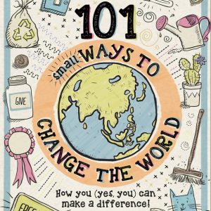 Lonely Planet Kids 101 Small Ways to Change the World book cover