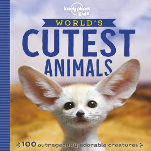 Lonely Planet Kids World's Cutest Animals book cover