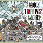 Lonely Planet Kids How Trains Work book cover