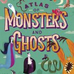 Lonely Planet Kids Atlas of Monsters and Ghosts book cover