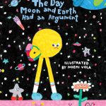The Day Moon and Earth Had an Argument book cover