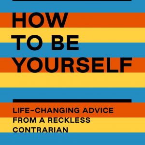 How to Be Yourself book cover