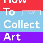 How to Collect Art book cover
