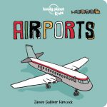 Lonely Planet Kids Airports book cover
