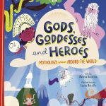 Lonely Planet Kids Gods, Goddesses, and Heroes book cover
