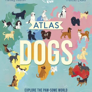 Lonely Planet Kids Atlas of Dogs book cover