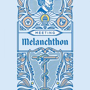 Meeting Melanchthon book cover